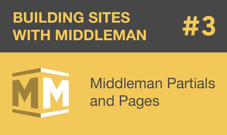 Middleman Partials and Pages