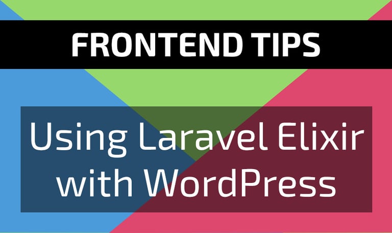 Using Laravel Elixir With WordPress