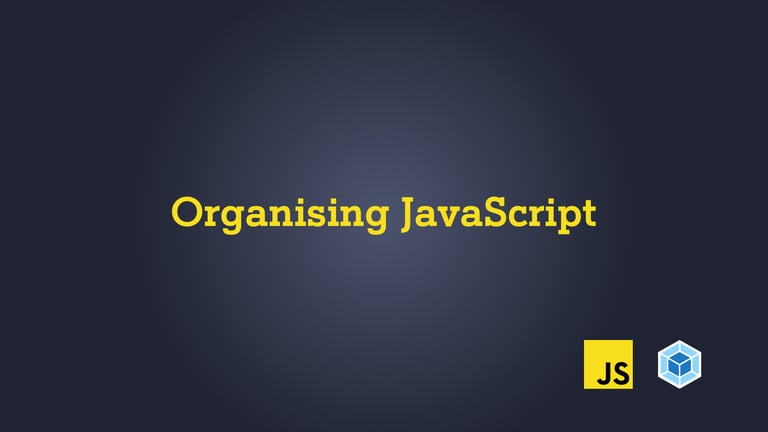 Organising JavaScript
