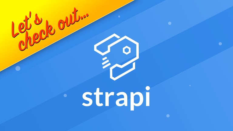 Let's Checkout... Strapi CMS