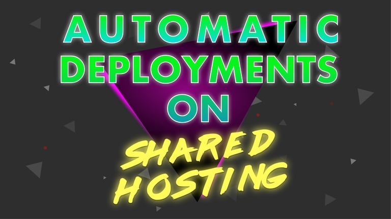 Automatic Deployments On Shared Hosting