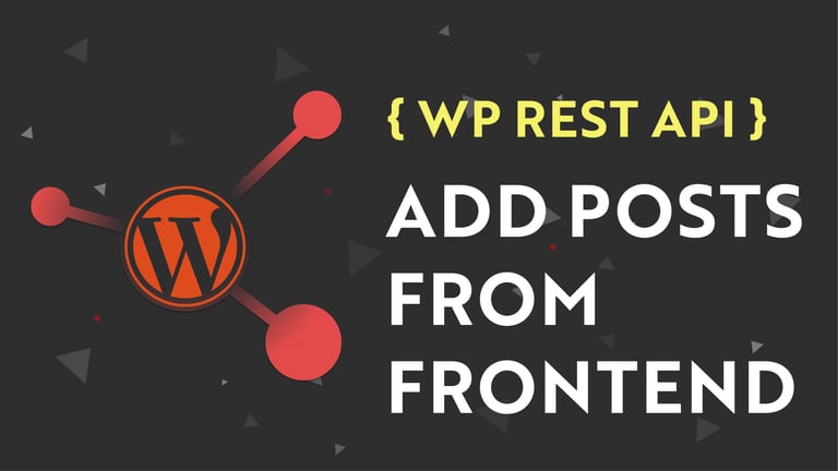 WP REST API - Add Posts From Frontend