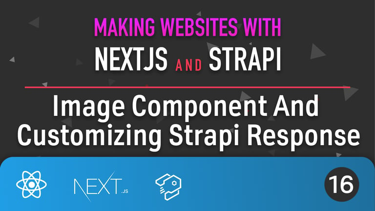 Image Component And Customizing Strapi Response