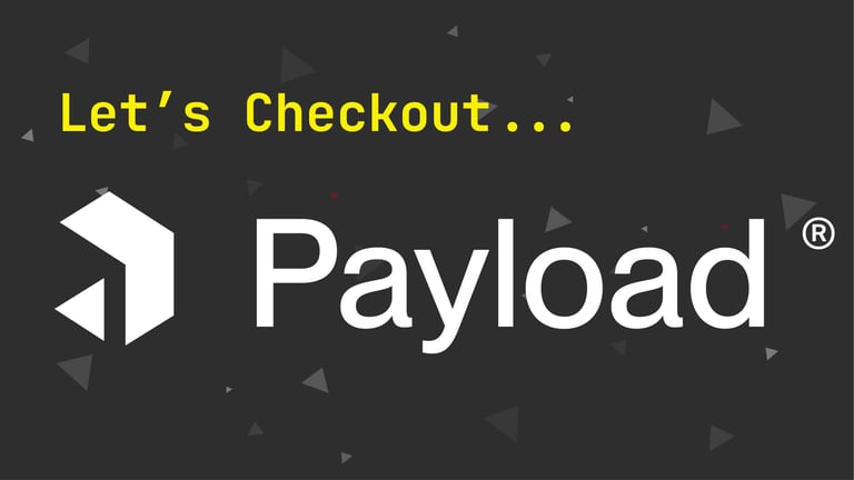 Let's Checkout... Payload CMS