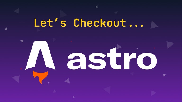 Let's Checkout... Astro