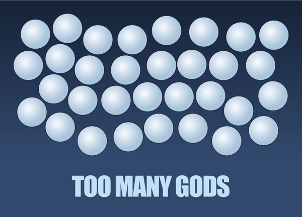 Too Many Gods