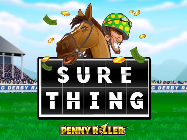 Sure Thing – Penny Roller