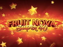 Fruit Super Nova 40