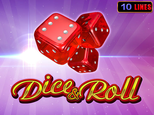 Dice and Roll