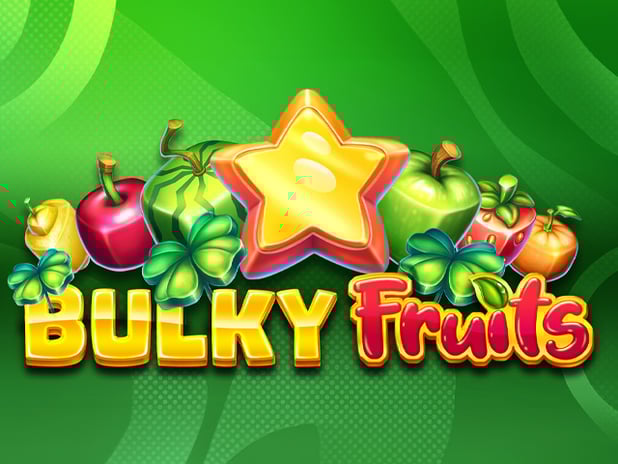 Bulky Fruits