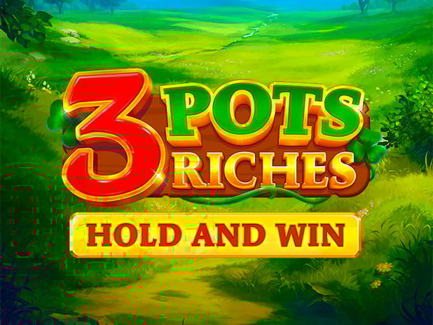 3 Pots Riches: Hold and Win