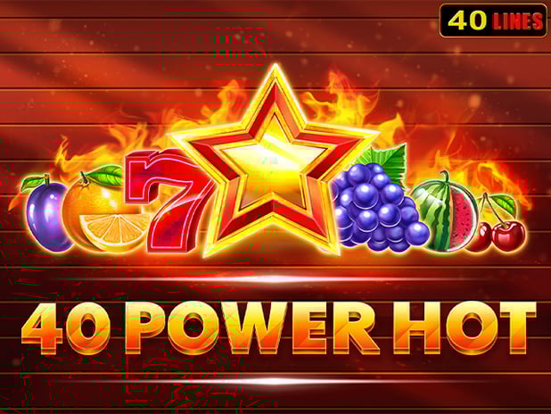 40 Power Hot
