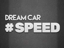 Dream Car Speed