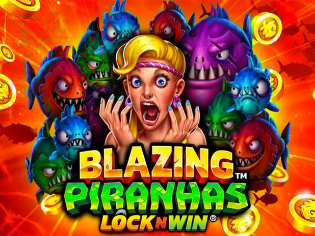 Blazing Piranhas
