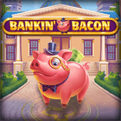 Bankin' Bacon