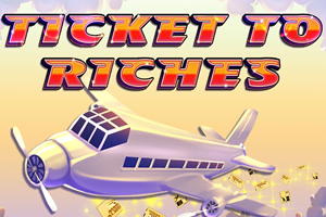 Ticket to Riches