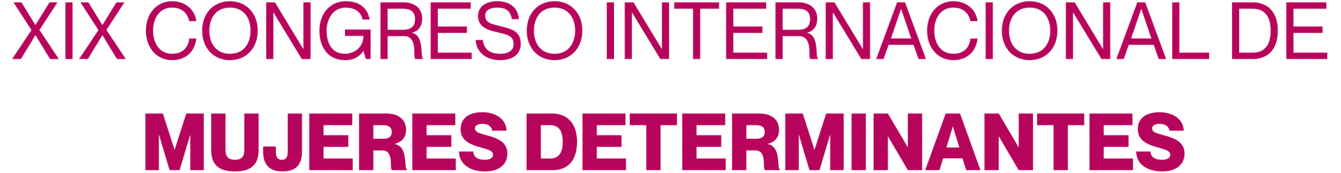 XIX Congreso Internacional de Mujeres Determinantes