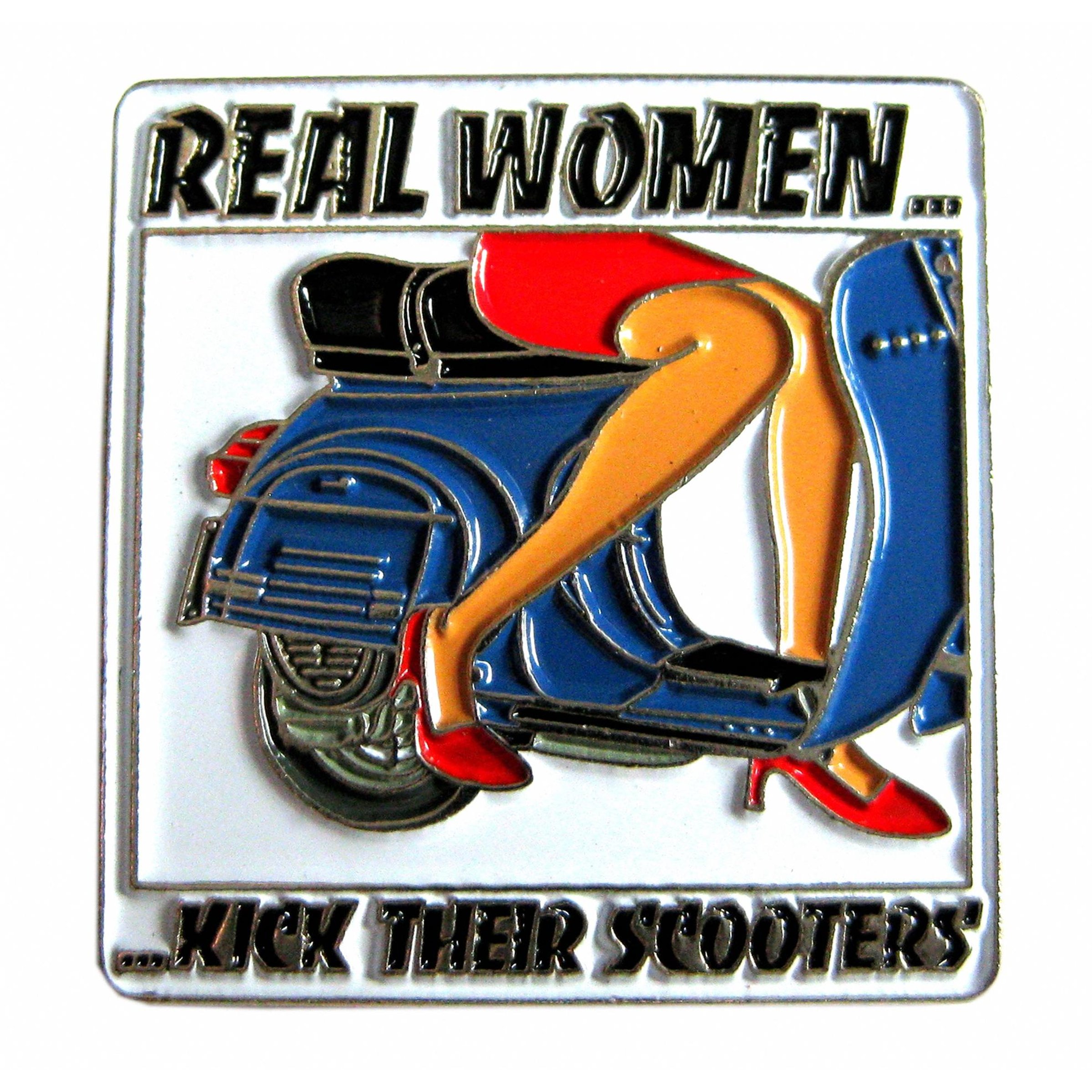 Image of Pin mit Motiv "real women kick their scooters!"