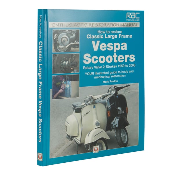 Image of Handbuch How to restore Classic Largeframe Vespa Scooters Drehschieber, 2-Takt, 1959 bis 2008