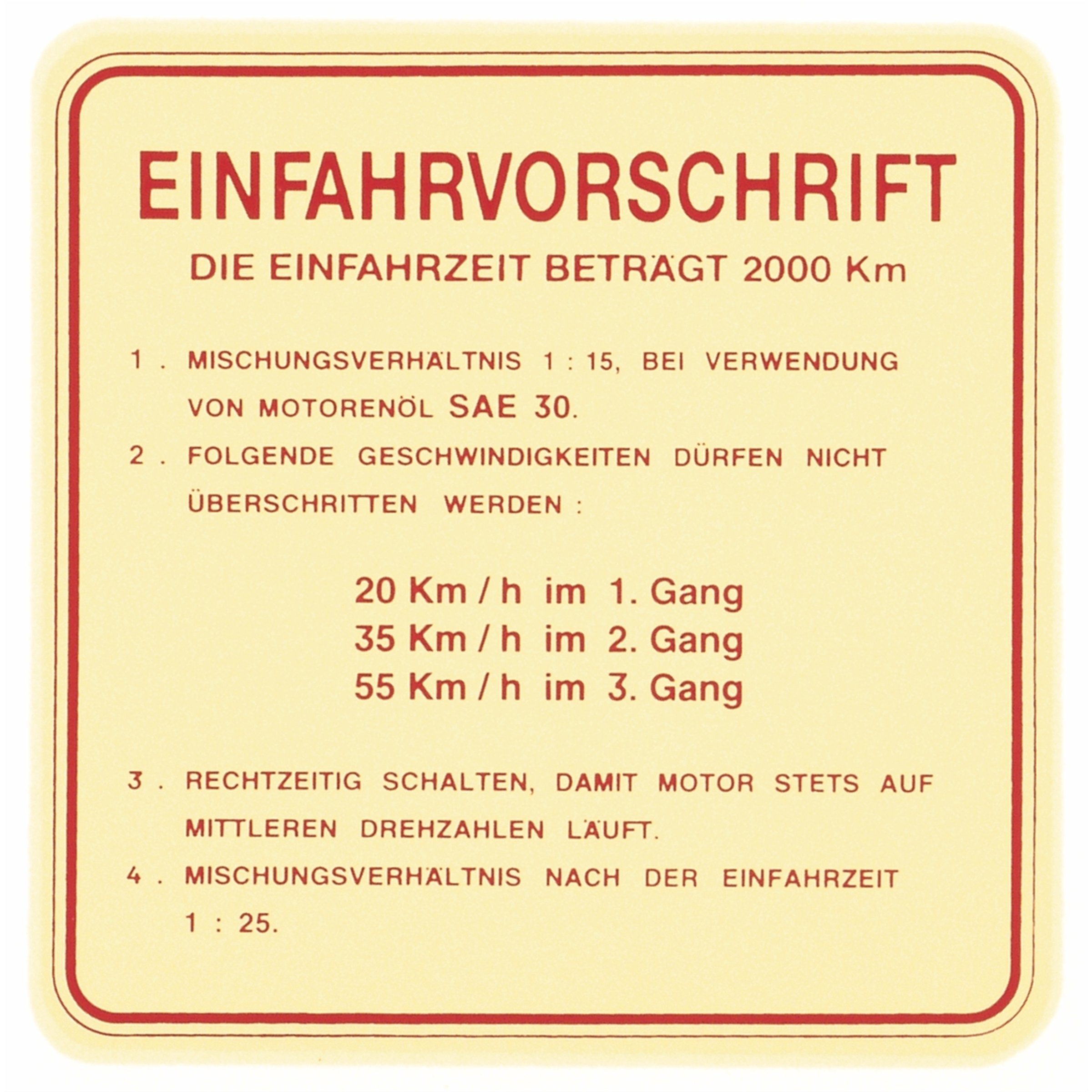 Image of Aufkleber Einfahrvorschrift für Vespa 125 VNA T1/VNB T2/150 VL1 T1/VD T2-3, (D) für Vespa 125 VNA T1/VNB T2/150 VL1 T1/VD T2-3, (D)