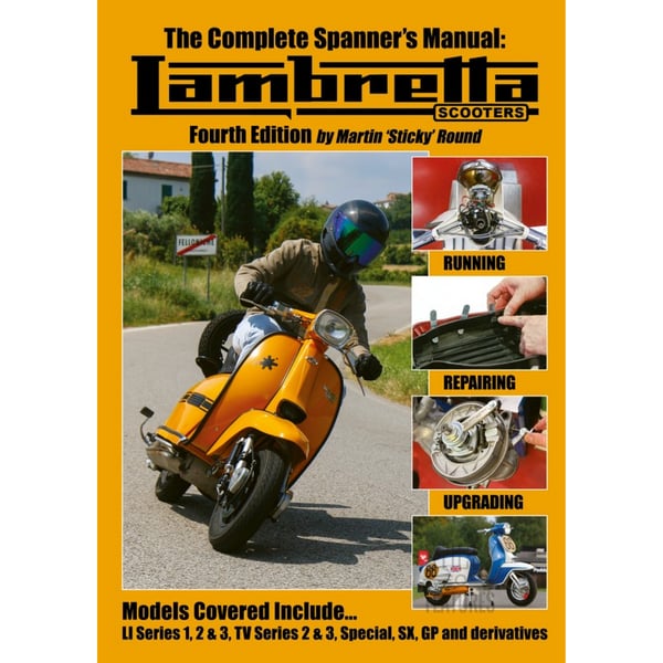 Image of Handbuch STICKYFEATURES The complete Spanner's Manual Lambretta Scooters Fourth Edition by Martin 'Sticky'Round