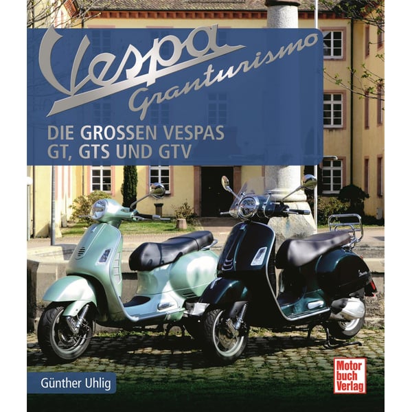 Image of Buch "Vespa Granturismo - Die großen Vespas: GT, GTS, GTV"
