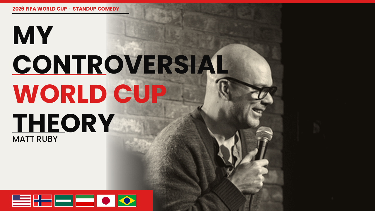 Matt Ruby - The World Cup Makes Everyone Weird | PUNCHUP