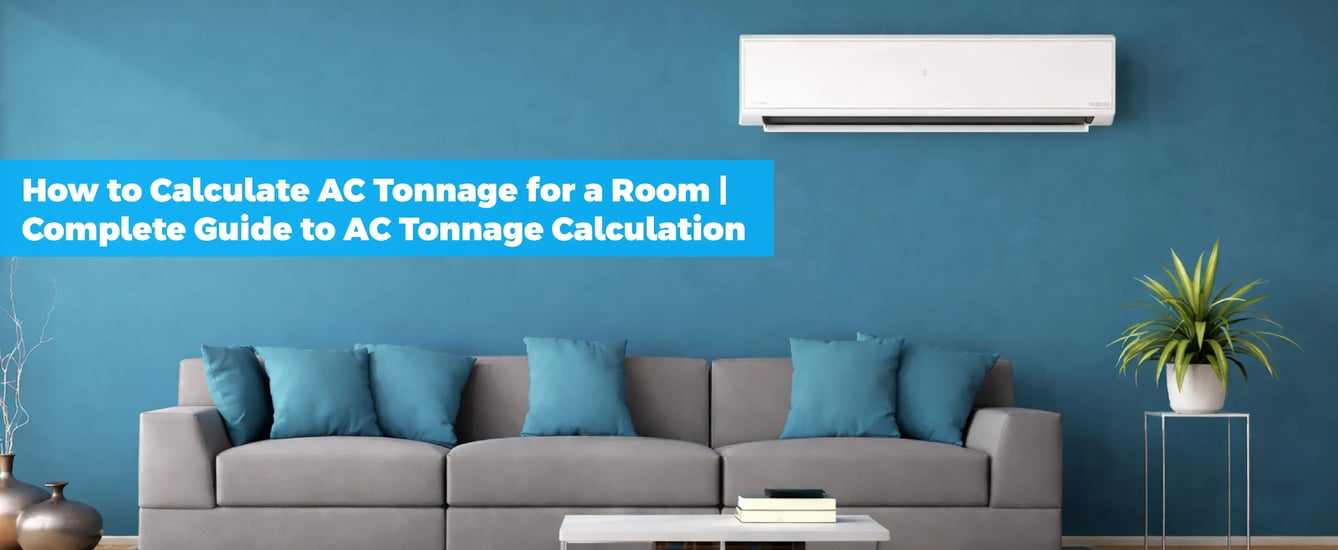 How to Calculate AC Tonnage for a Room | Complete Guide to AC Tonnage Calculation