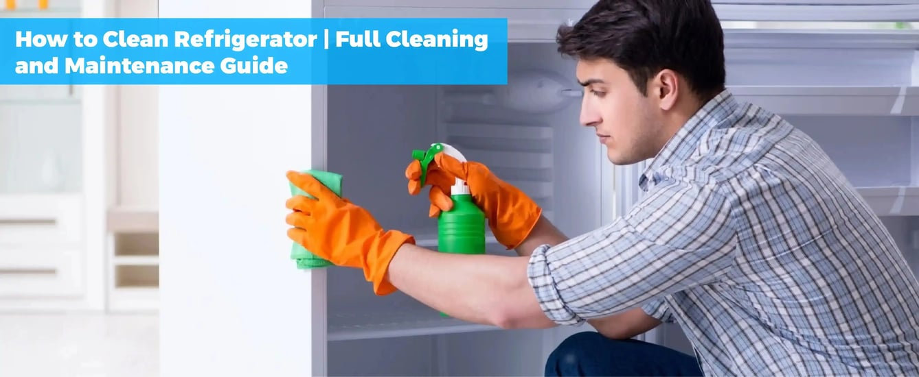 How Do You Clean a Refrigerator: Complete Guide to Refrigerator Cleaning and Maintenance