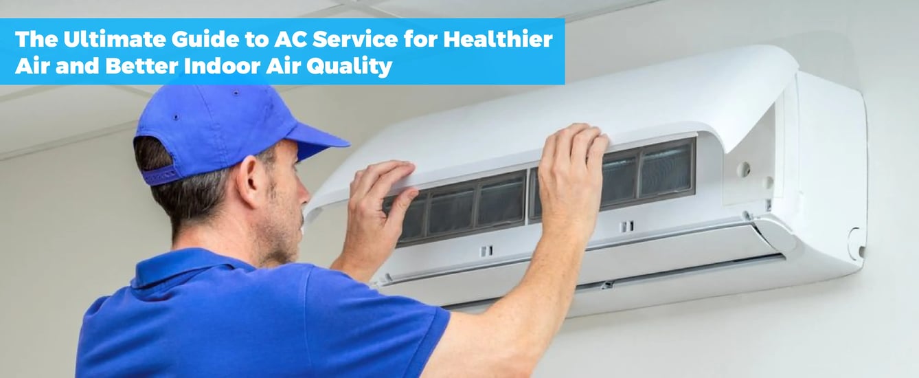 The Ultimate Guide to AC Service for Healthier Air and Better Indoor Air Quality