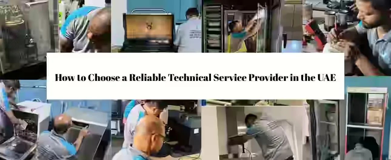 How to Choose a Reliable Technical Service Provider in the UAE