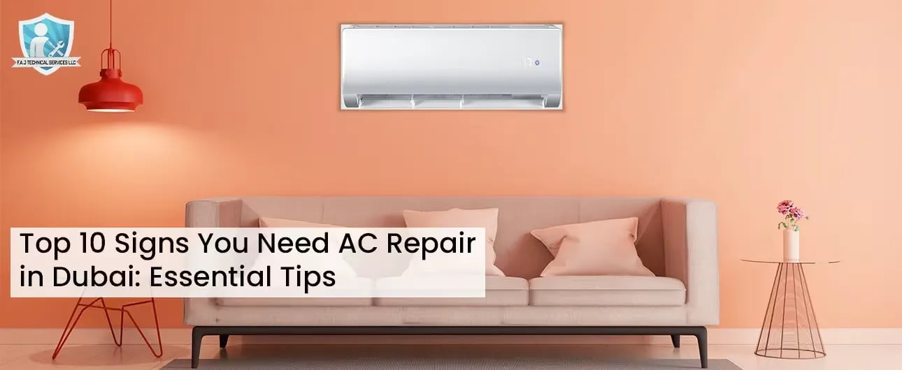 Top 10 Signs You Need AC Repair in Dubai?