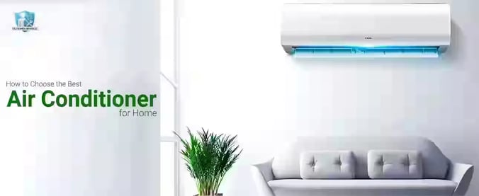 How to Choose Best Air Conditioner for Home | Top Factors