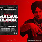 Malwa Block Lyrics
Sidhu Moose Wala