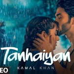 Tanhaiyan LyricsKamal Khan