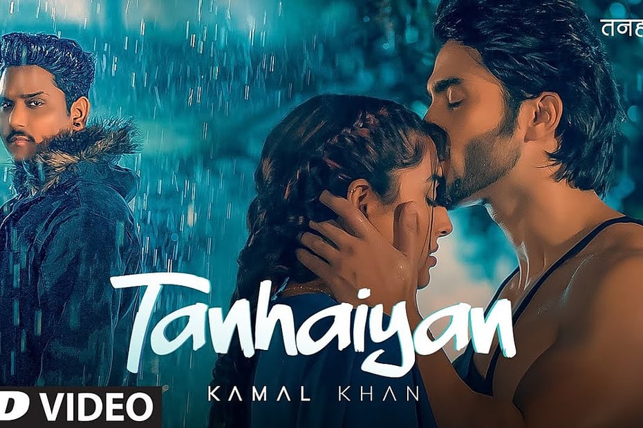 Tanhaiyan Lyrics

Kamal Khan
