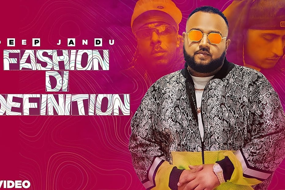 Fashion Di Definition Lyrics
Deep Jandu