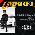 Umbrella Lyrics
Diljit Dosanjh