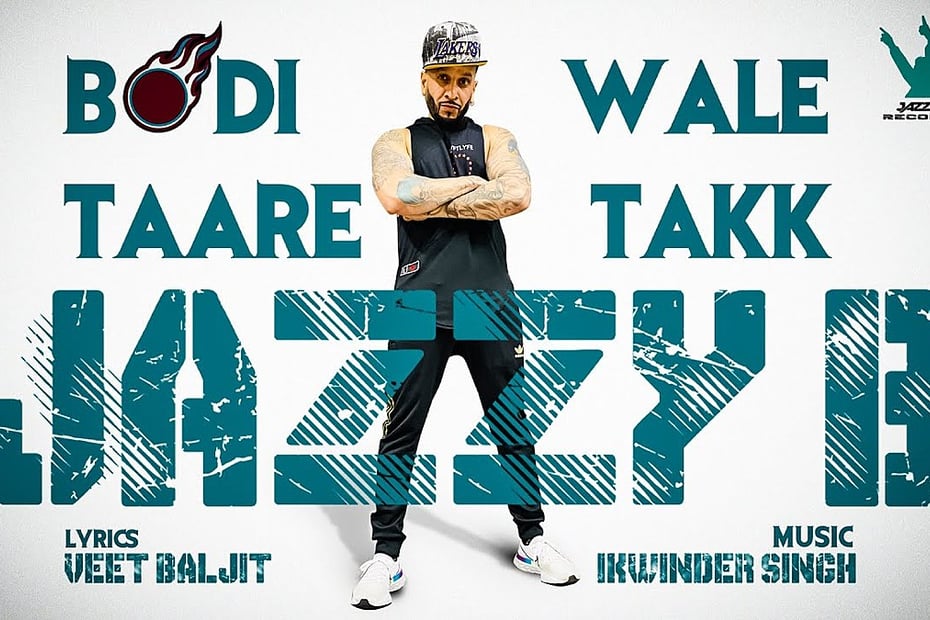 Bodi Wale Taare Takk Lyrics
Jazzy B