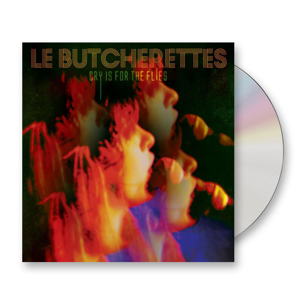Buy Online Le Butcherettes - Cry Is For The Flies