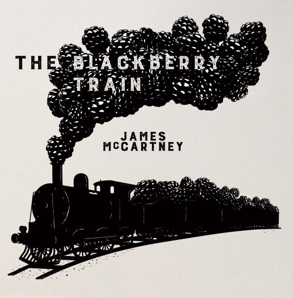 Buy Online James McCartney - The Blackberry Train