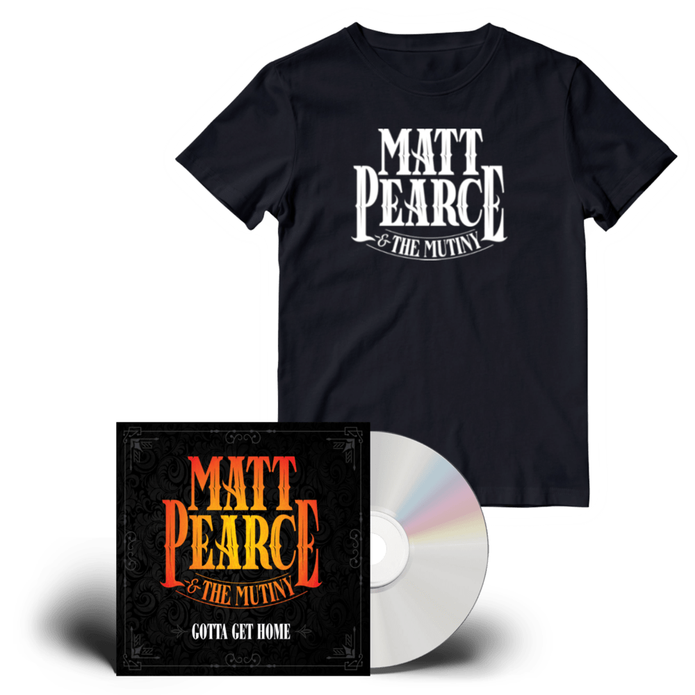 Buy Online Matt Pearce & The Mutiny - Gotta Get Home CD + White Logo T-Shirt	