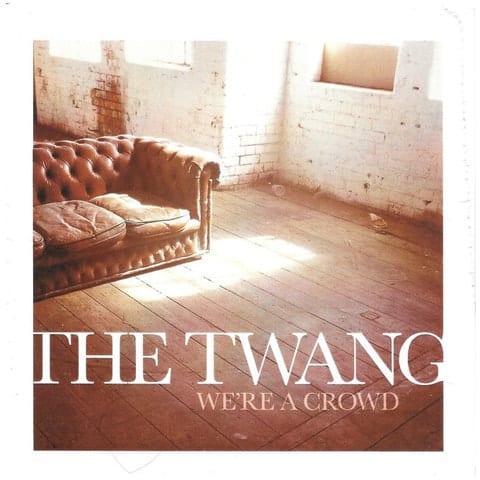 Buy Online The Twang - We're A Crowd