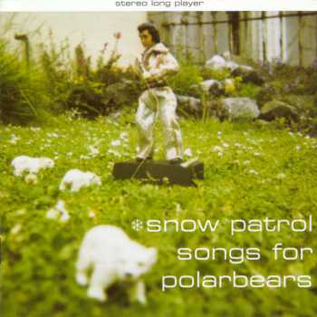 Buy Online Snow Patrol - Songs For Polarbears