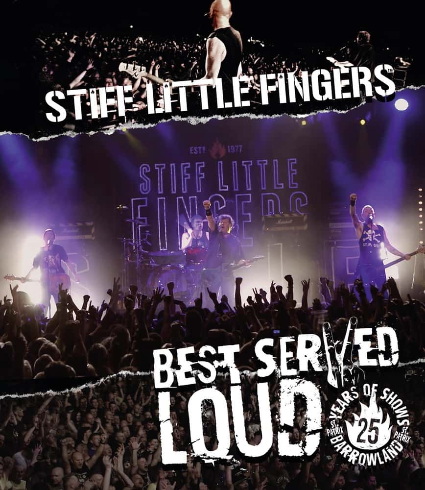 Buy Online Stiff Little Fingers - Best Served Loud - Live At Barrowland