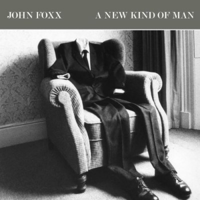 Buy Online John Foxx - A New Kind Of Man