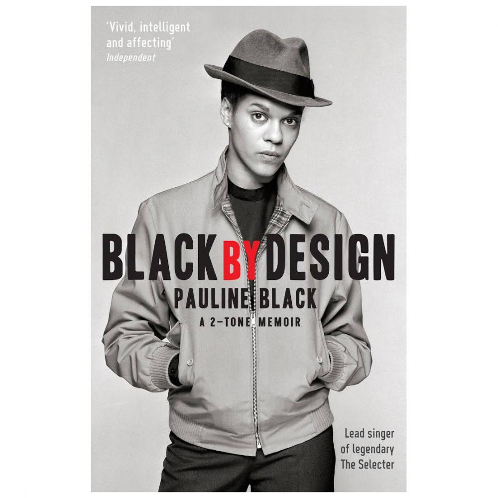 Buy Online The Selecter - Black by Design: A 2-Tone Memoir - Book by Pauline Black