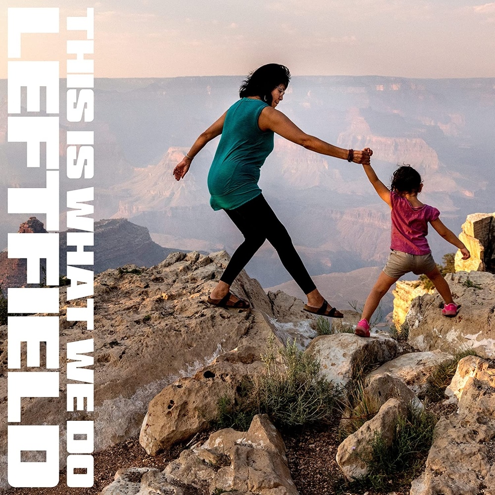 Buy Online Leftfield - This Is What We Do Deluxe Digital Album