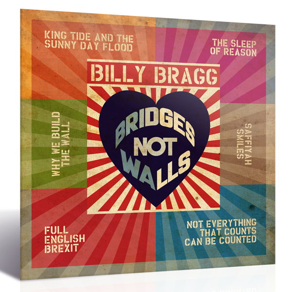Buy Online Billy Bragg - Bridges Not Walls