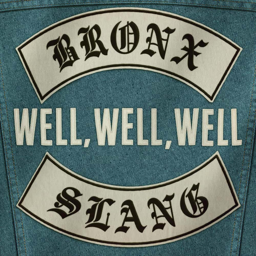 Buy Online Bronx Slang - Well, Well, Well (Single Download)